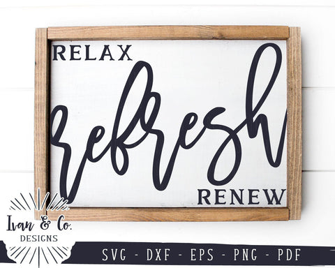 Relax Refresh Renew SVG Files | Bathroom Sign | Farmhouse SVG (995442359) SVG Ivan & Co. Designs 