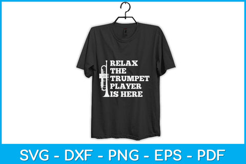 Relax The Trumpet Player Is Here Svg Cutting File SVG Helal 
