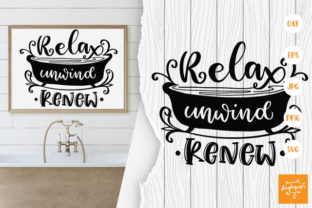 Relax Unwind Renew SVG Funny Bathroom Quotes SVG dapiyupi store 