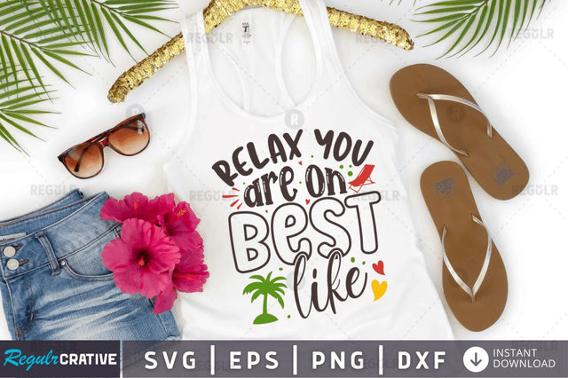 Relax you are on best like SVG SVG Regulrcrative 