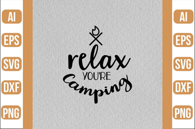 relax you're camping svg SVG shah alam 