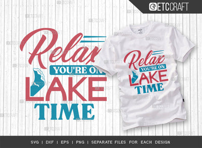 Relax Youre On Lake Time SVG Cut File, Lake Svg, Lake Life Svg, Canoe Svg, Kayak Life Svg, Kayak Saying Svg, Lake Quotes, ETC T00435 SVG ETC Craft 