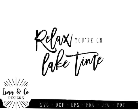 Relax You're On Lake Time SVG Files | Lake House | Camping | Summer SVG (819904010) SVG Ivan & Co. Designs 