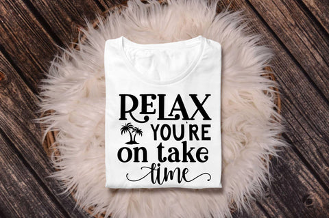 Relax youre on take time SVG SVG Regulrcrative 