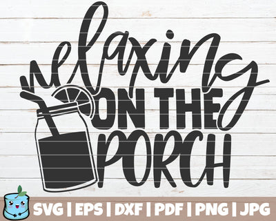 Relaxing On The Porch SVG MintyMarshmallows 