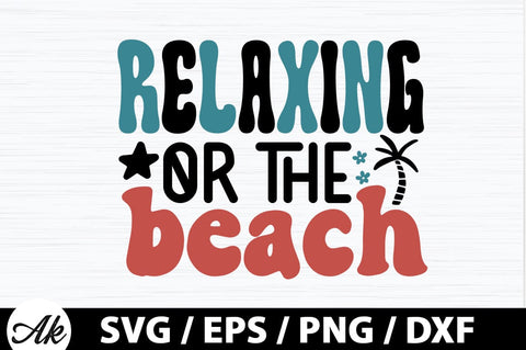 Relaxing or the beach Retro SVG SVG akazaddesign 