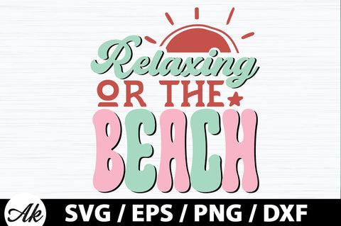 Relaxing or the beach Retro SVG SVG akazaddesign 