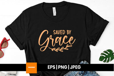 Religious svg quote, saved by grace SVG Maumo Designs 
