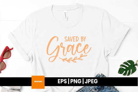 Religious svg quote, saved by grace SVG Maumo Designs 