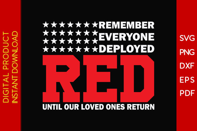 Remember Everyone Deployed Red Until Our Loved Ones Return Patriot SVG PNG PDF Cut File SVG Creativedesigntee 