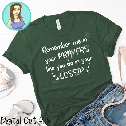 Remember me in your prayers like you do in your gossip svg SVG Awesomely Strange Designs 
