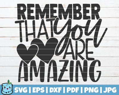 Remember That You Are Amazing SVG MintyMarshmallows 