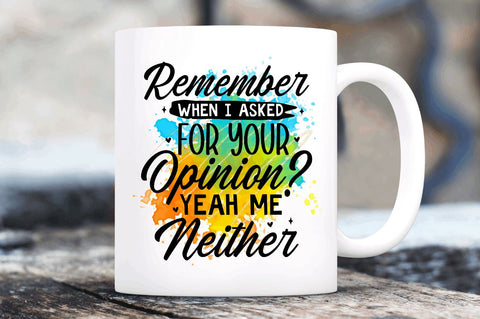 Remember when i asked for Sublimation PNG, Sarcastic Sublimation Design Sublimation Regulrcrative 