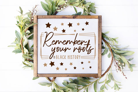 Remember Your Roots | Black History SVG Cut File SVG zoellartz 