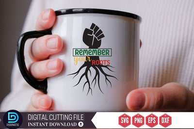 Remember your roots SVG SVG DESIGNISTIC 