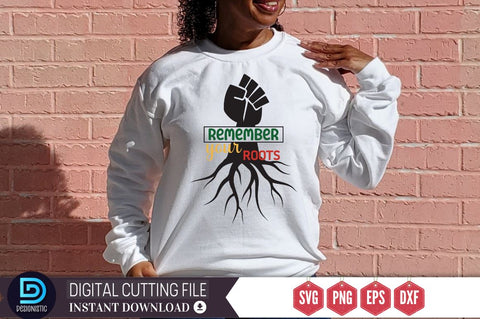 Remember your roots SVG SVG DESIGNISTIC 