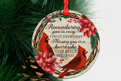 Remembering You Is Easy I Do It Every Day Missing You Heartache Cardinal Christmas Ornament PNG Sublimation BOO-design 