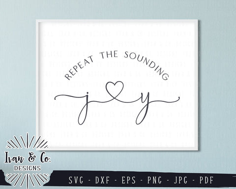 Repeat the Sounding Joy SVG Files | Christmas | Holidays | Winter SVG (827287801) SVG Ivan & Co. Designs 