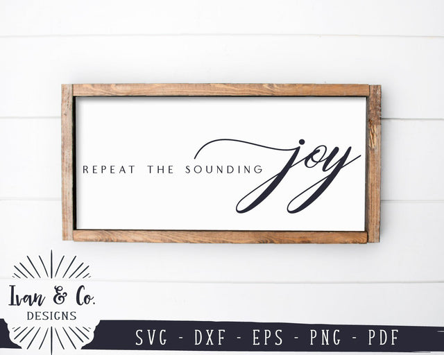 Repeat the Sounding Joy SVG Files | Farmhouse SVG | Christmas SVG | Winter SVG | Cricut | Silhouette | Commercial Use | Digital Cut Files (1085141098) SVG Ivan & Co. Designs 
