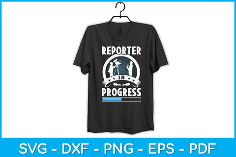 Reporter In Progress Svg Design SVG artprintfile 