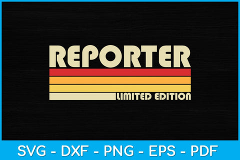 Reporter Limited Edition Birthday Svg Design SVG artprintfile 