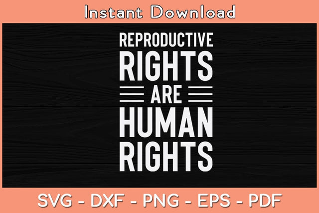Reproductive Rights Are Human Rights Svg Cutting File SVG Helal 
