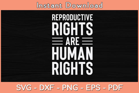 Reproductive Rights Are Human Rights Svg Cutting File SVG Helal 