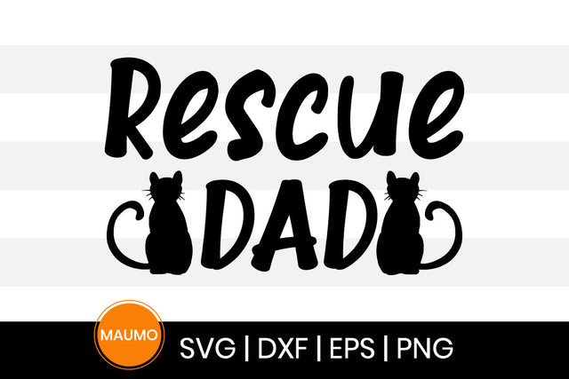Rescue dad, pet svg quote SVG Maumo Designs 