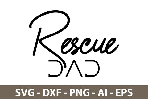 rescue dad svg SVG nirmal108roy 