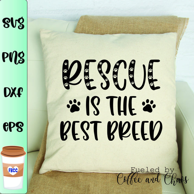 Rescue is the best breed svg, Rescue dog svg, Dog pillow cover svg, Dog svg, Pet svg SVG Fueled by Coffee and Chaos 