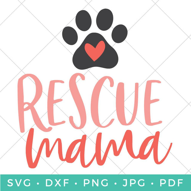 Rescue Mama SVG Hey Let's Make Stuff 