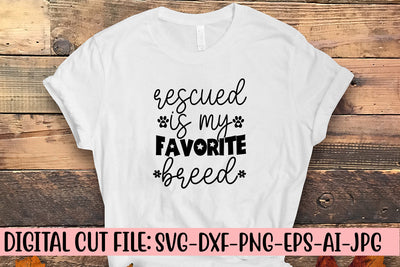 Rescued Is My Favorite Breed SVG Cut File SVG Syaman 