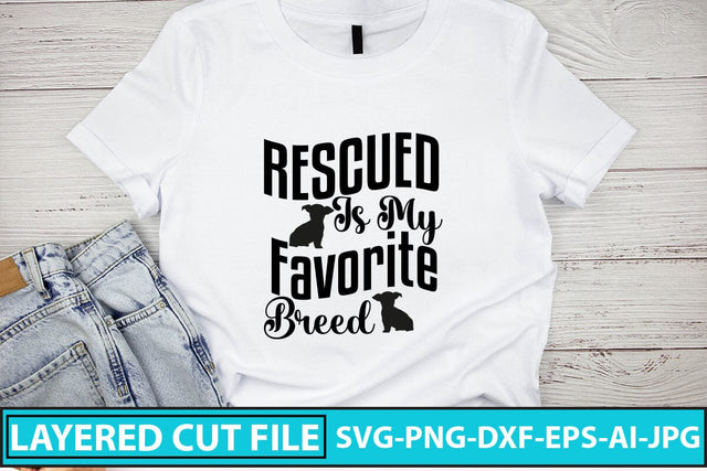 Rescued Is My Favorite Breed SVG Cut File SVG Syaman 