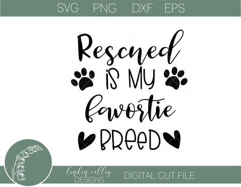 Rescued Is My Favorite Breed SVG SVG Linden Valley Designs 