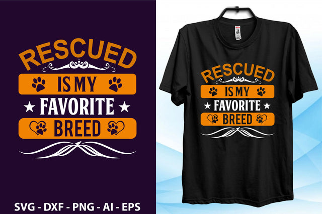 Rescued is my Favorite breed svg SVG orpitasn 