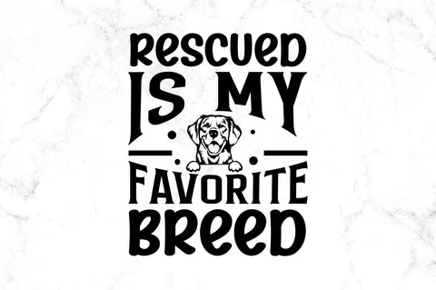 Rescued is my favorite breed SVG SVG Regulrcrative 