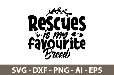 Rescues is my favourite breed svg SVG nirmal108roy 