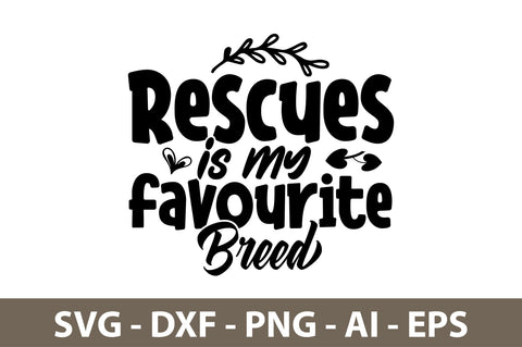 Rescues is my favourite breed svg SVG nirmal108roy 