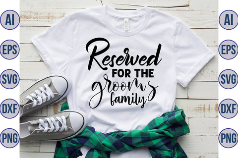 reserved for the grooms family svg SVG nirmal108roy 