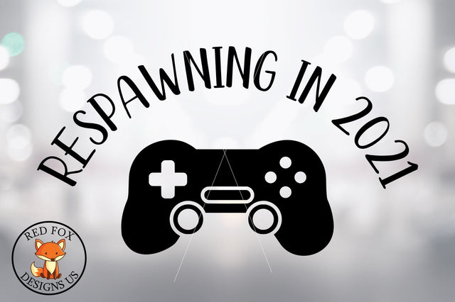 Respawning in 2021 svg png dxf, New Years Cut Files, Video Games SVG RedFoxDesignsUS 
