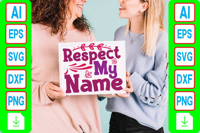 Respect My Name SVG Craftlabsvg24 