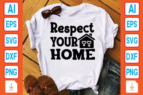 Respect Your Home SVG Craftlabsvg24 
