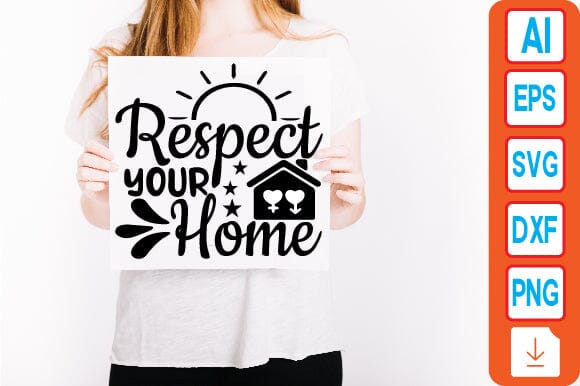 Respect Your Home SVG Craftlabsvg24 
