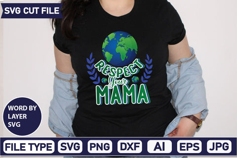 Respect Your Mama SVG Cut File SVGs,quotes-and-sayings,food-drink mini-bundles,print-cut,on-sale Clipart Clip Art Sublimation or Vinyl Shirt Design SVG DesignPlante 503 