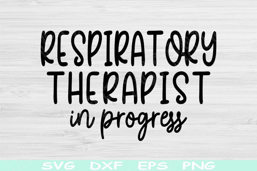 Therapy Lettering Respiratory Therapist Svg In Progress Png Cut File, RT Svg, Respiratory ...