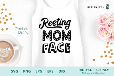Resting Mom Face - SVG file SVG Design Owl 