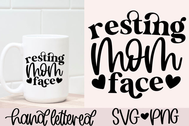 Resting mom face svg, funny mom svg, mom mug svg, mom shirt svg, mom life svg, mother's day svg, hand lettered svg, mom tote bag svg SVG AnitaAlyiaLettering 