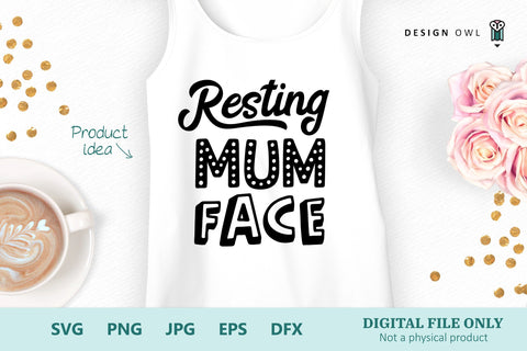 Resting Mum Face - SVG file SVG Design Owl 