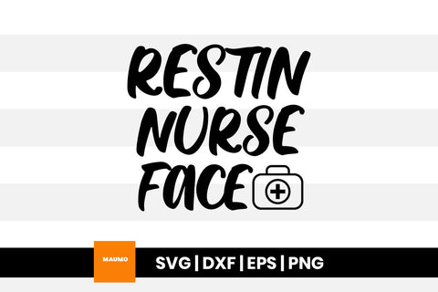 Resting nurse face, funny svg quote SVG Maumo Designs 