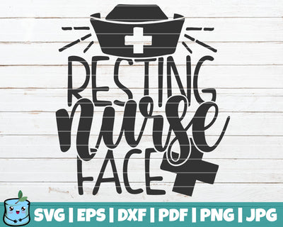 Resting Nurse Face SVG MintyMarshmallows 